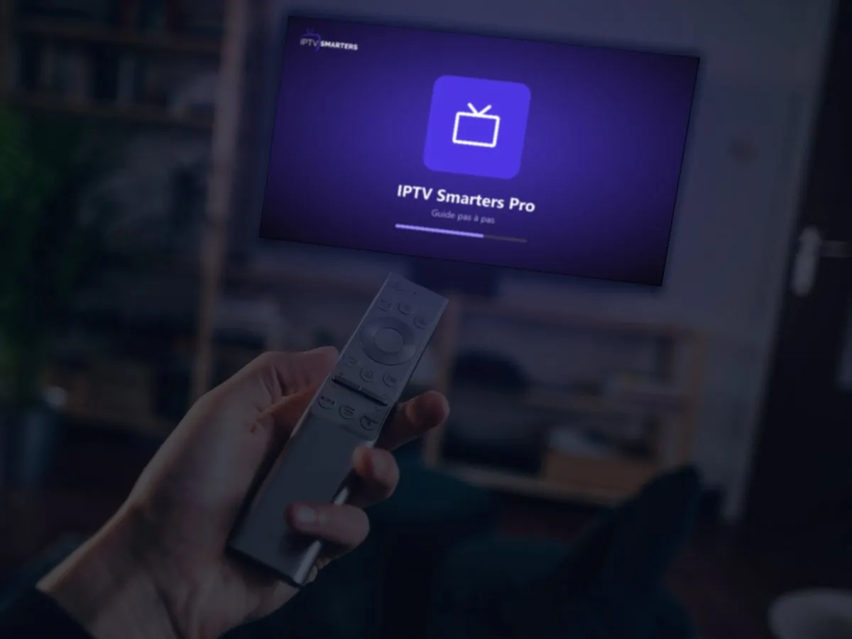 IPTV Smarters Pro : installation et connexion sur chaque appareil (2026) - Smarters IPTV France