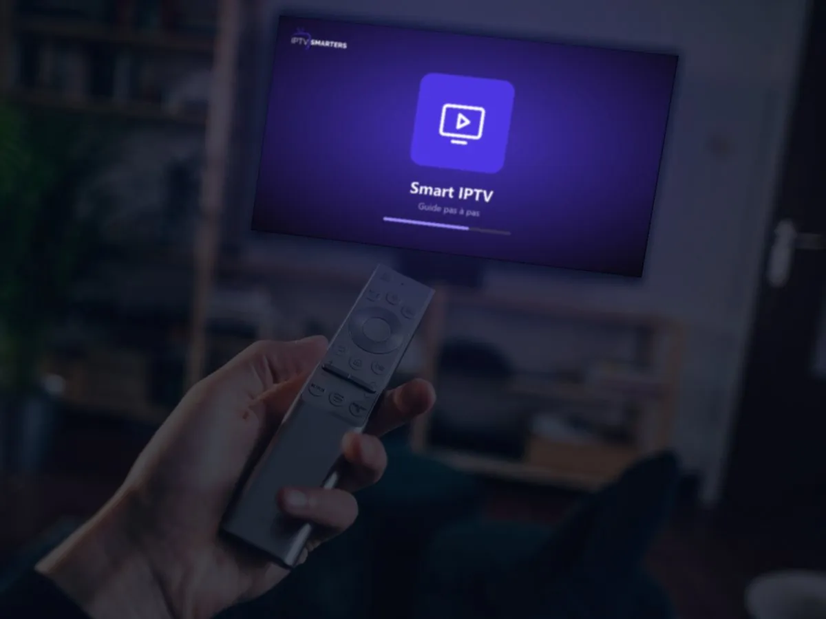Smart IPTV (SIPTV) : envoyer sa playlist pas à pas (2026) - Smarters IPTV France